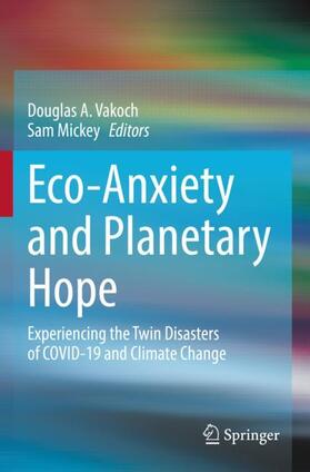 Mickey / Vakoch |  Eco-Anxiety and Planetary Hope | Buch |  Sack Fachmedien