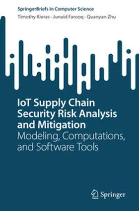 Kieras / Farooq / Zhu | IoT Supply Chain Security Risk Analysis and Mitigation | E-Book | sack.de