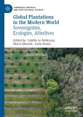 Le Petitcorps / Macedo / Peano | Global Plantations in the Modern World | E-Book | sack.de