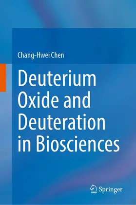 Chen |  Deuterium Oxide and Deuteration in Biosciences | Buch |  Sack Fachmedien