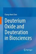 Chen |  Deuterium Oxide and Deuteration in Biosciences | Buch |  Sack Fachmedien