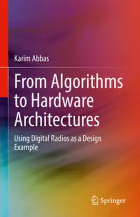Abbas |  From Algorithms to Hardware Architectures | eBook | Sack Fachmedien