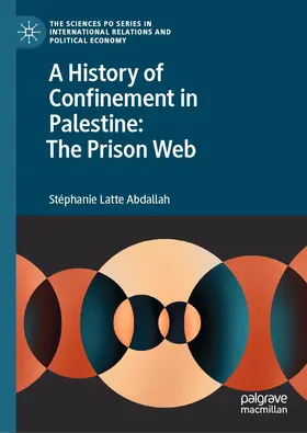 Abdallah |  A History of Confinement in Palestine: The Prison Web | Buch |  Sack Fachmedien