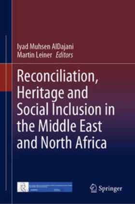 AlDajani / Leiner |  Reconciliation, Heritage and Social Inclusion in the Middle East and North Africa | eBook | Sack Fachmedien