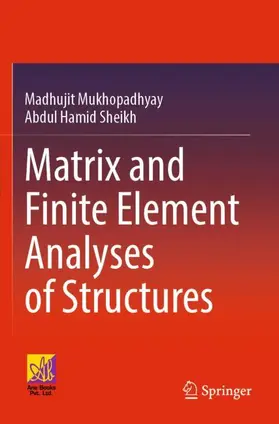 Sheikh / Mukhopadhyay |  Matrix and Finite Element Analyses of Structures | Buch |  Sack Fachmedien