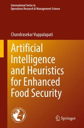 Vuppalapati |  Artificial Intelligence and Heuristics for Enhanced Food Security | Buch |  Sack Fachmedien