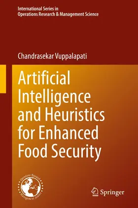Vuppalapati |  Artificial Intelligence and Heuristics for Enhanced Food Security | eBook | Sack Fachmedien