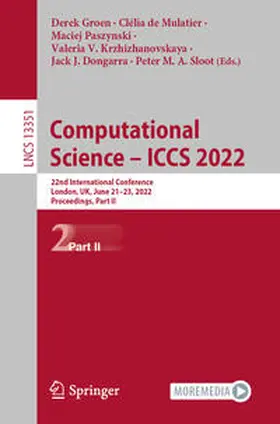 Groen / de Mulatier / Sloot |  Computational Science - ICCS 2022 | Buch |  Sack Fachmedien