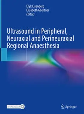 Eisenberg / Gaertner |  Ultrasound in Peripheral, Neuraxial and Perineuraxial Regional Anaesthesia | Buch |  Sack Fachmedien
