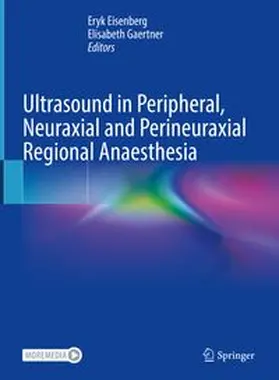 Eisenberg / Gaertner |  Ultrasound in Peripheral, Neuraxial and Perineuraxial Regional Anaesthesia | eBook | Sack Fachmedien
