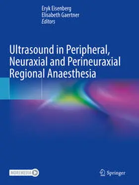 Eisenberg / Gaertner |  Ultrasound in Peripheral, Neuraxial and Perineuraxial Regional Anaesthesia | Buch |  Sack Fachmedien