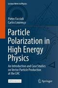 Lourenço / Faccioli |  Particle Polarization in High Energy Physics | Buch |  Sack Fachmedien