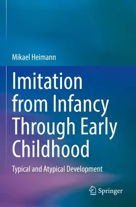 Heimann |  Imitation from Infancy Through Early Childhood | Buch |  Sack Fachmedien