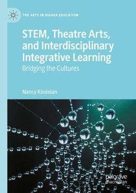 Kindelan |  STEM, Theatre Arts, and Interdisciplinary Integrative Learning | Buch |  Sack Fachmedien
