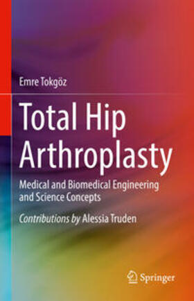 Tokgoz | Total Hip Arthroplasty | E-Book | sack.de