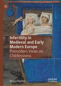Toepfer |  Infertility in Medieval and Early Modern Europe | Buch |  Sack Fachmedien