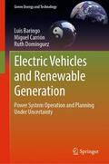 Baringo / Domínguez / Carrión |  Electric Vehicles and Renewable Generation | Buch |  Sack Fachmedien