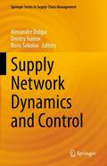 Dolgui / Ivanov / Sokolov |  Supply Network Dynamics and Control | eBook | Sack Fachmedien