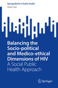 Laar |  Balancing the Socio-political and Medico-ethical Dimensions of HIV | eBook | Sack Fachmedien