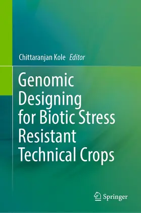 Kole |  Genomic Designing for Biotic Stress Resistant Technical Crops | eBook | Sack Fachmedien