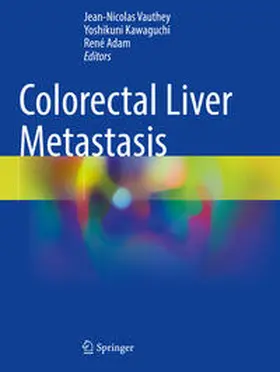 Vauthey / Kawaguchi / Adam |  Colorectal Liver Metastasis | Buch |  Sack Fachmedien