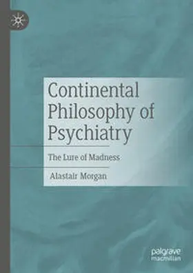 Morgan | Continental Philosophy of Psychiatry | E-Book | www.sack.de