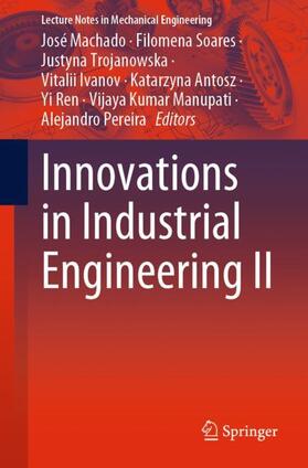 Machado / Soares / Trojanowska |  Innovations in Industrial Engineering II | Buch |  Sack Fachmedien