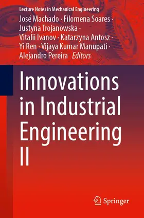 Machado / Soares / Trojanowska |  Innovations in Industrial Engineering II | Buch |  Sack Fachmedien