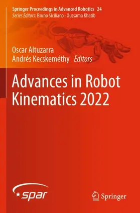 Kecskeméthy / Altuzarra |  Advances in Robot Kinematics 2022 | Buch |  Sack Fachmedien