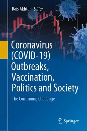 Akhtar |  Coronavirus (COVID-19) Outbreaks, Vaccination, Politics and Society | Buch |  Sack Fachmedien