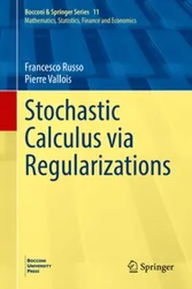 Russo / Vallois |  Stochastic Calculus via Regularizations | eBook | Sack Fachmedien