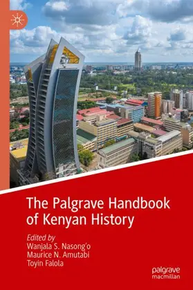 Nasong'o / Falola / Amutabi | The Palgrave Handbook of Kenyan History | Buch | 978-3-031-09486-6 | sack.de