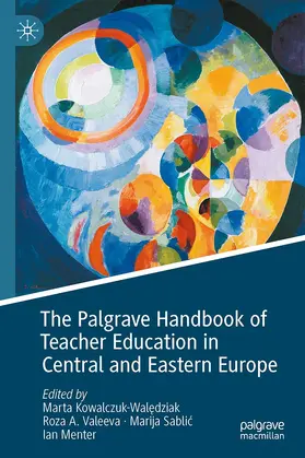 Kowalczuk-Waledziak / Valeeva / Sablic |  The Palgrave Handbook of Teacher Education in Central and Eastern Europe | Buch |  Sack Fachmedien