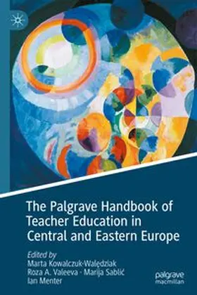 Kowalczuk-Waledziak / Valeeva / Sablic |  The Palgrave Handbook of Teacher Education in Central and Eastern Europe | eBook | Sack Fachmedien