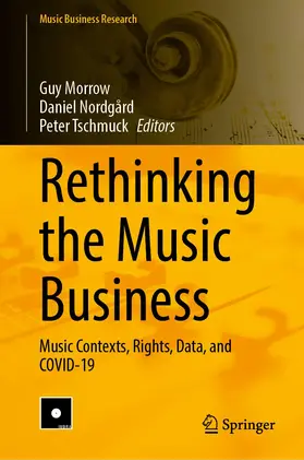 Morrow / Nordgård / Tschmuck |  Rethinking the Music Business | Buch |  Sack Fachmedien