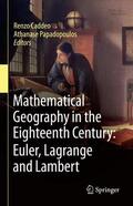 Papadopoulos / Caddeo |  Mathematical Geography in the Eighteenth Century: Euler, Lagrange and Lambert | Buch |  Sack Fachmedien