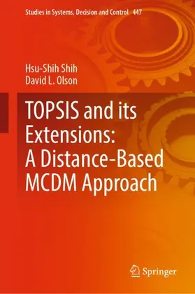 Olson / Shih |  TOPSIS and its Extensions: A Distance-Based MCDM Approach | Buch |  Sack Fachmedien