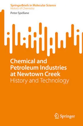 Spellane | Chemical and Petroleum Industries at Newtown Creek | E-Book | sack.de