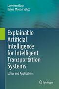 Sahoo / Gaur |  Explainable Artificial Intelligence for Intelligent Transportation Systems | Buch |  Sack Fachmedien