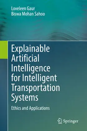 Gaur / Sahoo | Explainable Artificial Intelligence for Intelligent Transportation Systems | E-Book | sack.de