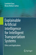 Gaur / Sahoo |  Explainable Artificial Intelligence for Intelligent Transportation Systems | eBook | Sack Fachmedien