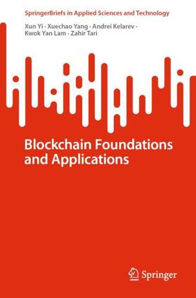 Yi / Yang / Tari |  Blockchain Foundations and Applications | Buch |  Sack Fachmedien