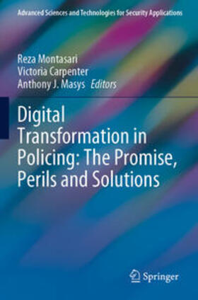 Montasari / Masys / Carpenter | Digital Transformation in Policing: The Promise, Perils and Solutions | Buch | 978-3-031-09693-8 | sack.de
