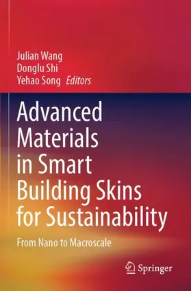 Wang / Song / Shi |  Advanced Materials in Smart Building Skins for Sustainability | Buch |  Sack Fachmedien