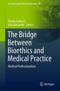 Curkovic / Curkovic / Borovecki |  The Bridge Between Bioethics and Medical Practice | eBook | Sack Fachmedien