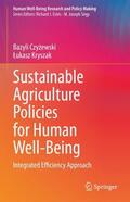 Kryszak / Czyzewski / Czyzewski |  Sustainable Agriculture Policies for Human Well-Being | Buch |  Sack Fachmedien