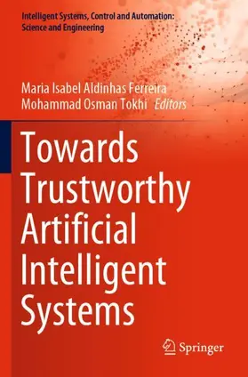 Tokhi / Ferreira |  Towards Trustworthy Artificial Intelligent Systems | Buch |  Sack Fachmedien