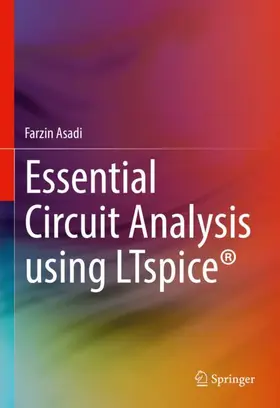 Asadi |  Essential Circuit Analysis using LTspice® | Buch |  Sack Fachmedien