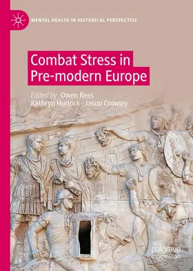 Rees / Crowley / Hurlock |  Combat Stress in Pre-modern Europe | Buch |  Sack Fachmedien