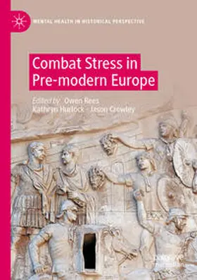 Rees / Crowley / Hurlock |  Combat Stress in Pre-modern Europe | Buch |  Sack Fachmedien